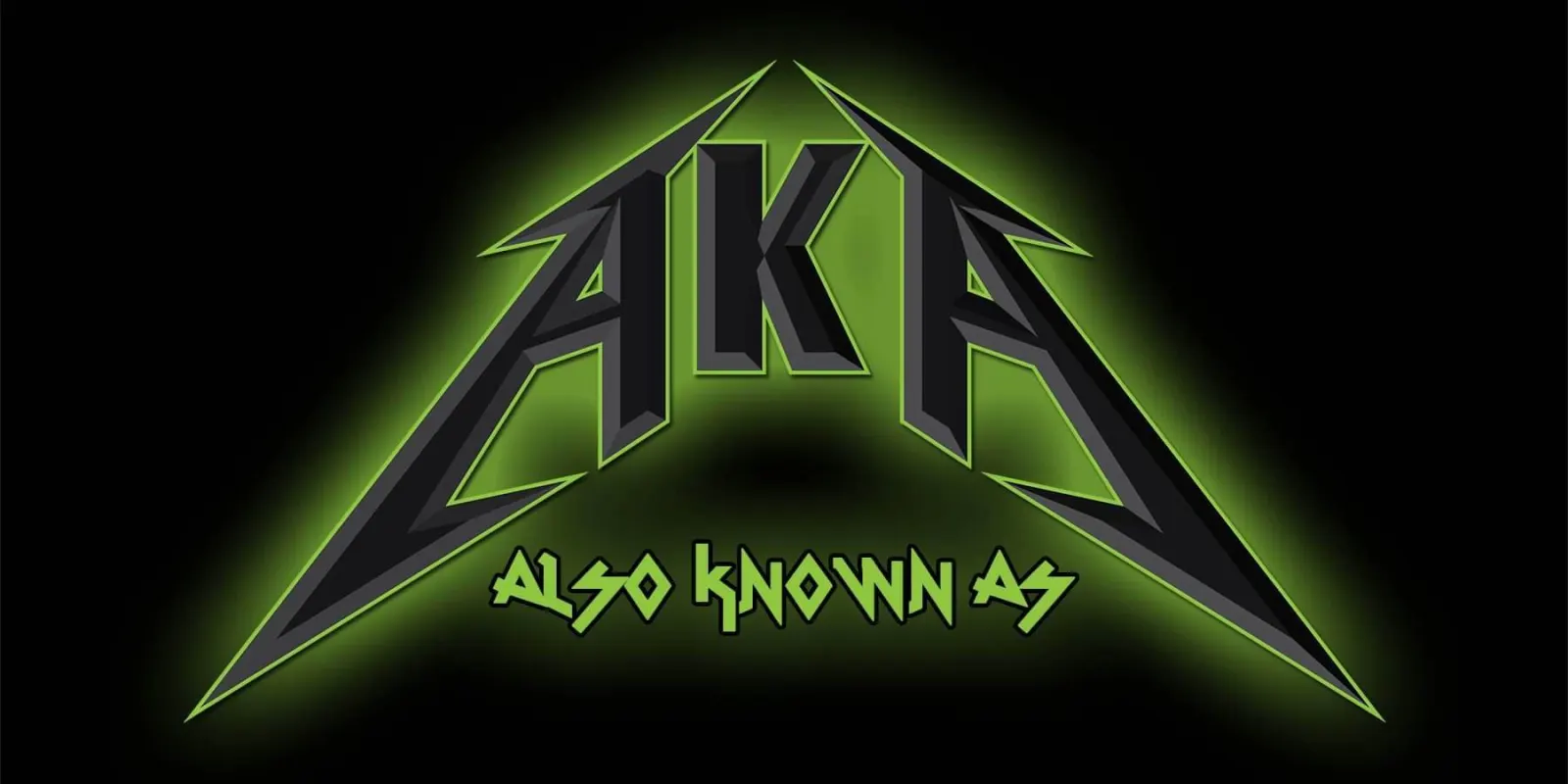 AKA -  Also Known As