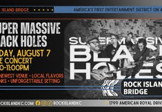 Supermassive Black Holes: FREE Concert at Rock Island Bridge on Friday, August 7, 8-11PM