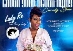 Laugh Your Blues Away: Lady Re the Funny Lady
