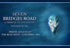 Seven Bridges Road: A Tribute To The Eagles ft. Mercury Trio at The Blue Note