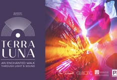 Terra Luna | An Enchanted Walk Through Light & Sound