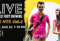 The N!te Owls LIVE AT East Forty Brewing