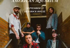 Open Highway Presents American Aquarium at Old Rock House
