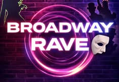 Broadway RAVE!