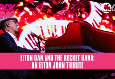 Elton Dan and The Rocket Band: An Elton John Tribute