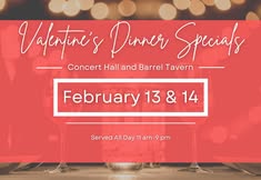 Valentine's Day Specials - Concert Hall and Barrel Tavern