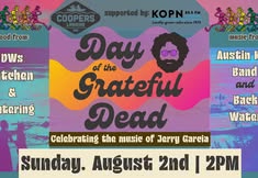 Day of the Grateful Dead: Celebrating the Music of Jerry Garcia with Austin Kolb Band and Back Water
