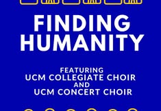 UCM Choirs Presents: "Finding Humanity"