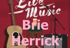 Brie Herrick Live Wednesday Night!