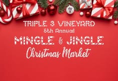 5th Annual Mingle & Jingle at Triple 3 Vineyard