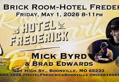 Mick Byrd & Brad Edwards at Hotel Frederick-Brick Room